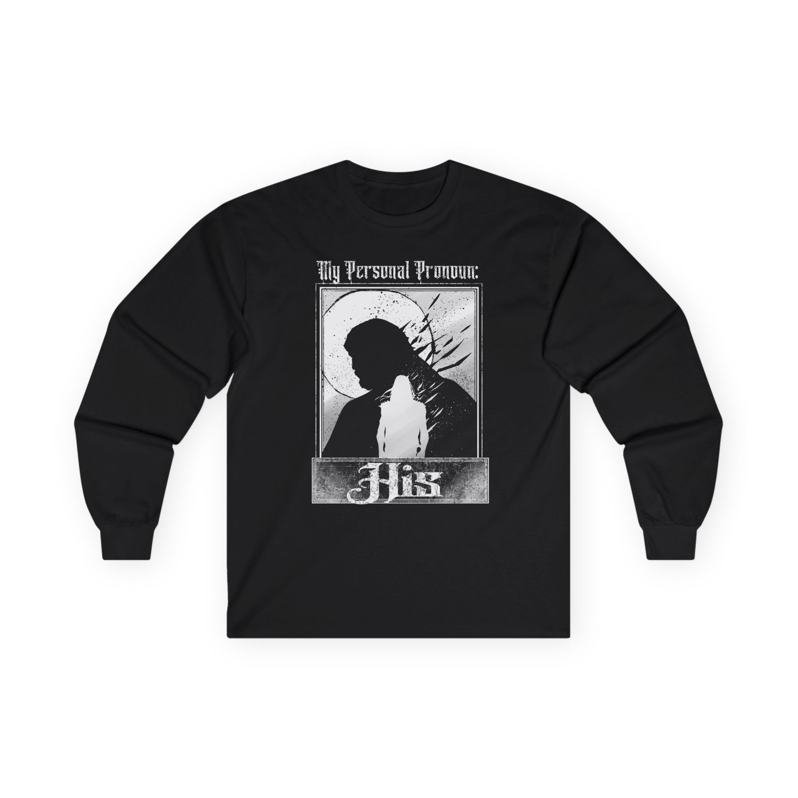 Sanctuary International - My Personal Pronoun His Long Sleeve Tshirt