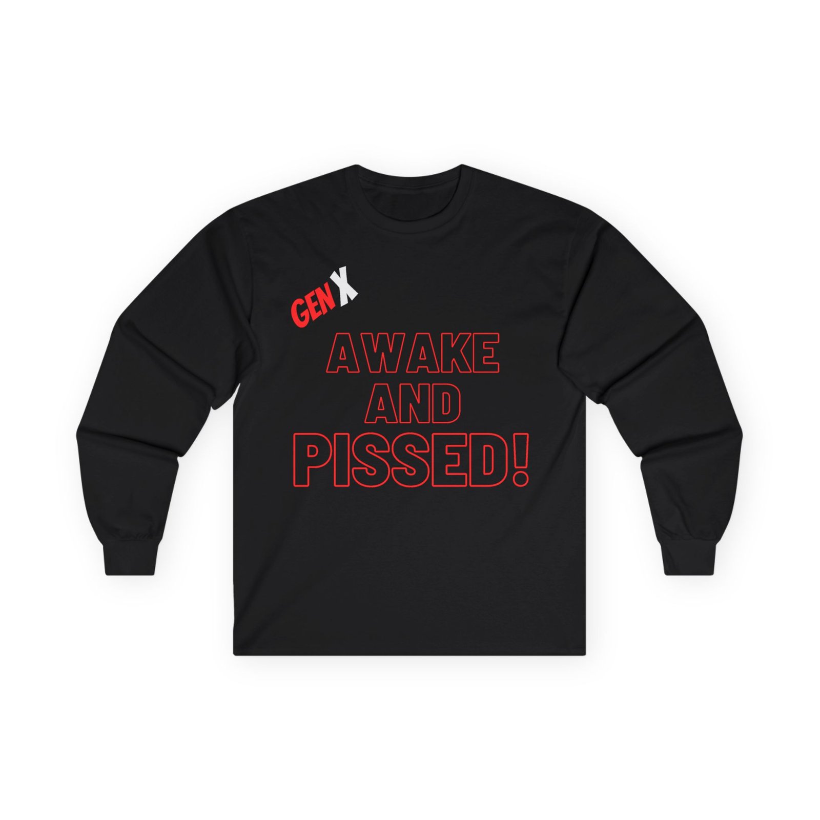 SA Designs - GenX Awake And Pissed Long Sleeve Tshirt