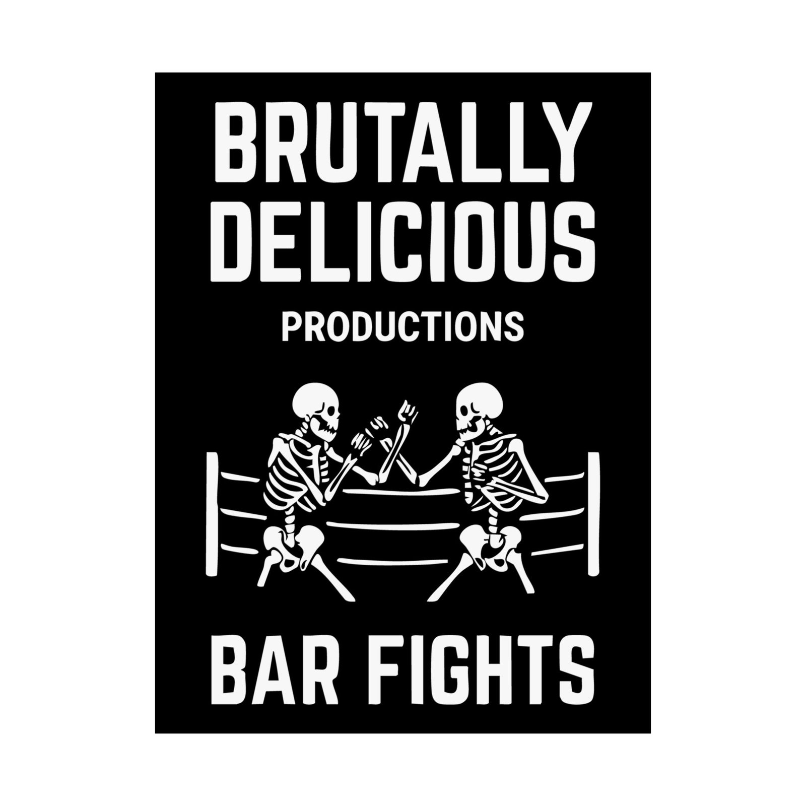 Brutally Delicious Productions - Bar Fights Poster Prints (210gsm)