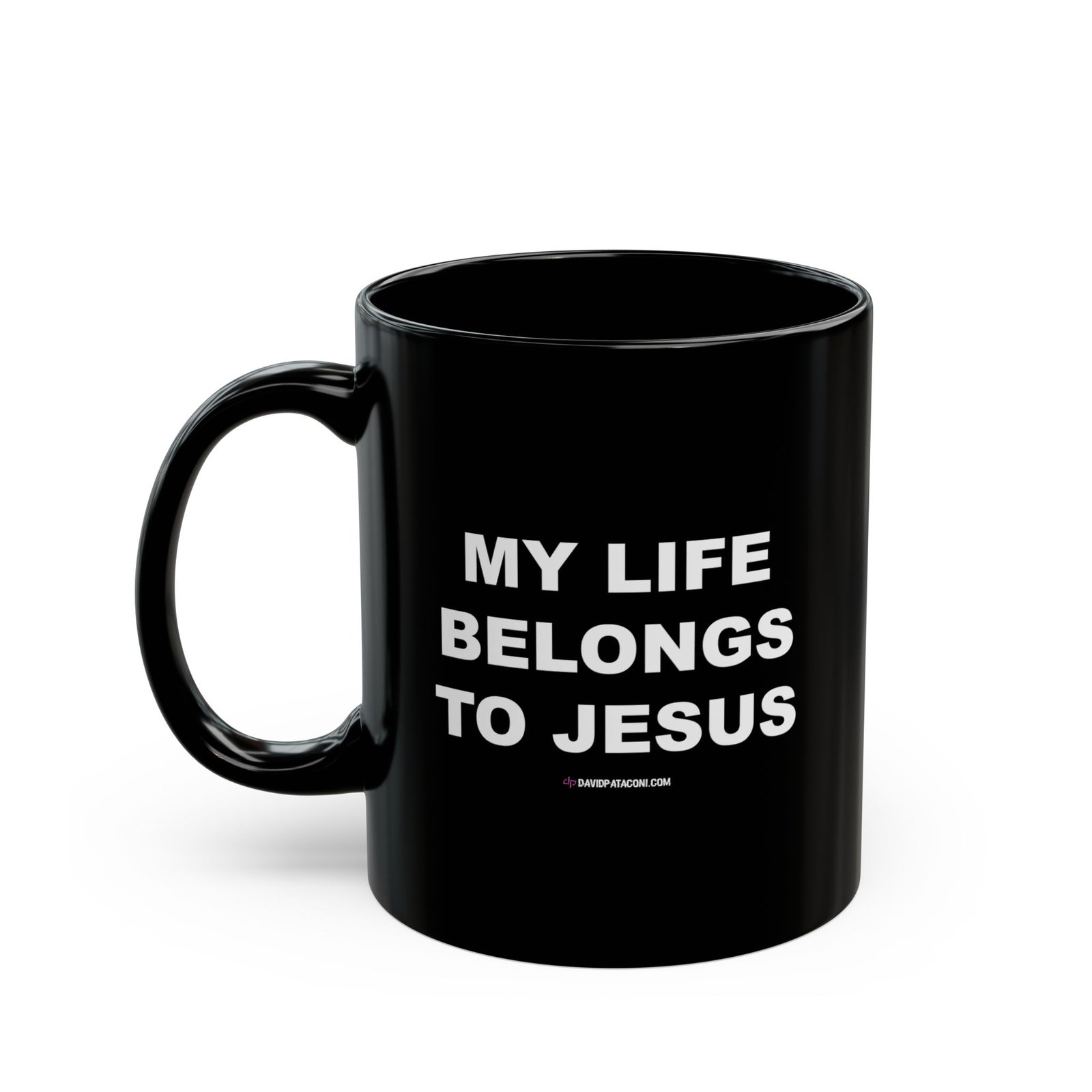 David Pataconi - My Life Belongs To Jesus 11oz Black Mugs