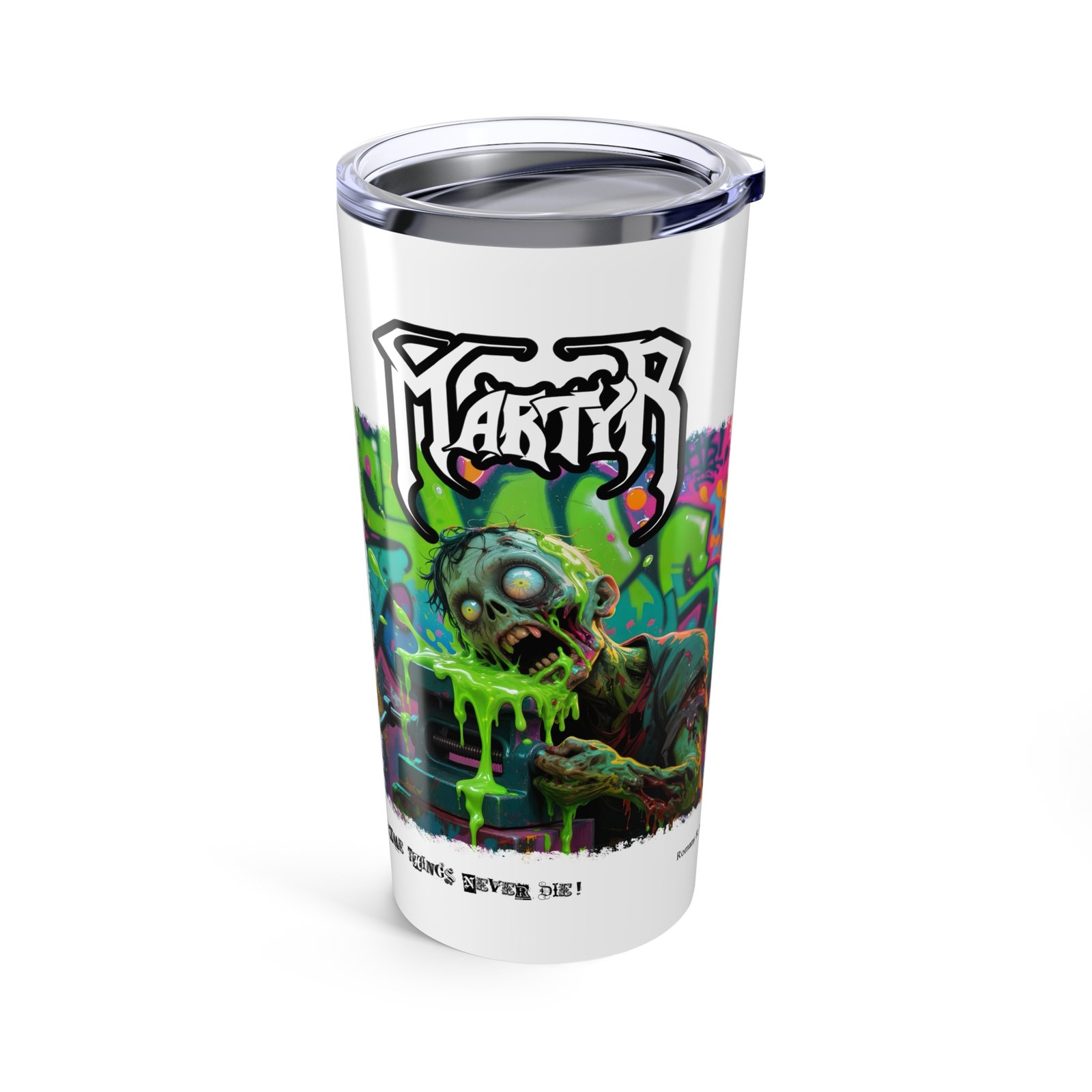 Martyr - Some Things Never Die 20oz Stainless Steel Tumbler