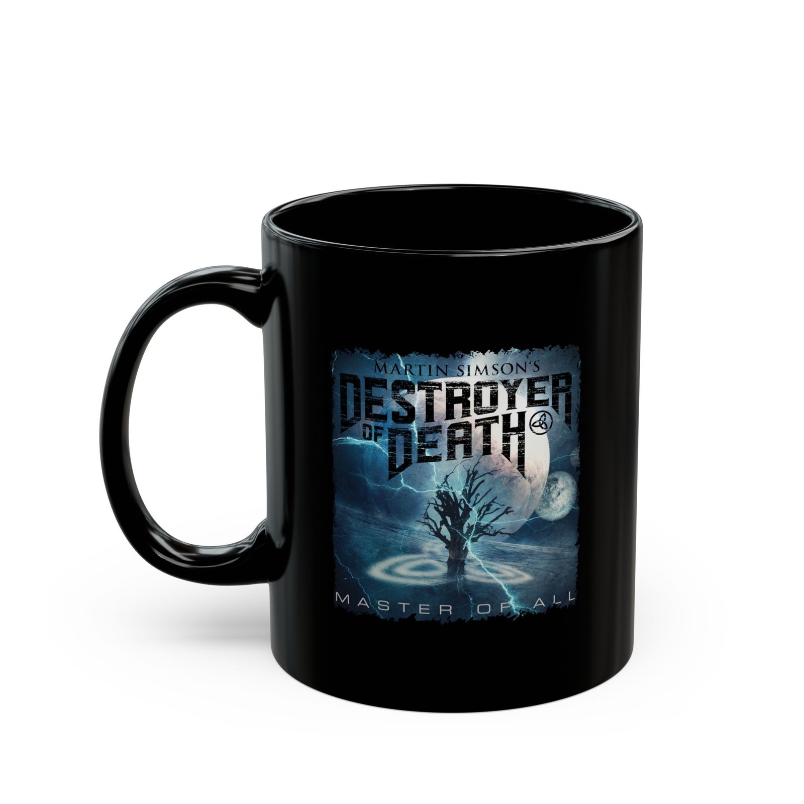 Martin Simson's Destroyer Of Death - Master Of All 11oz Black Mugs