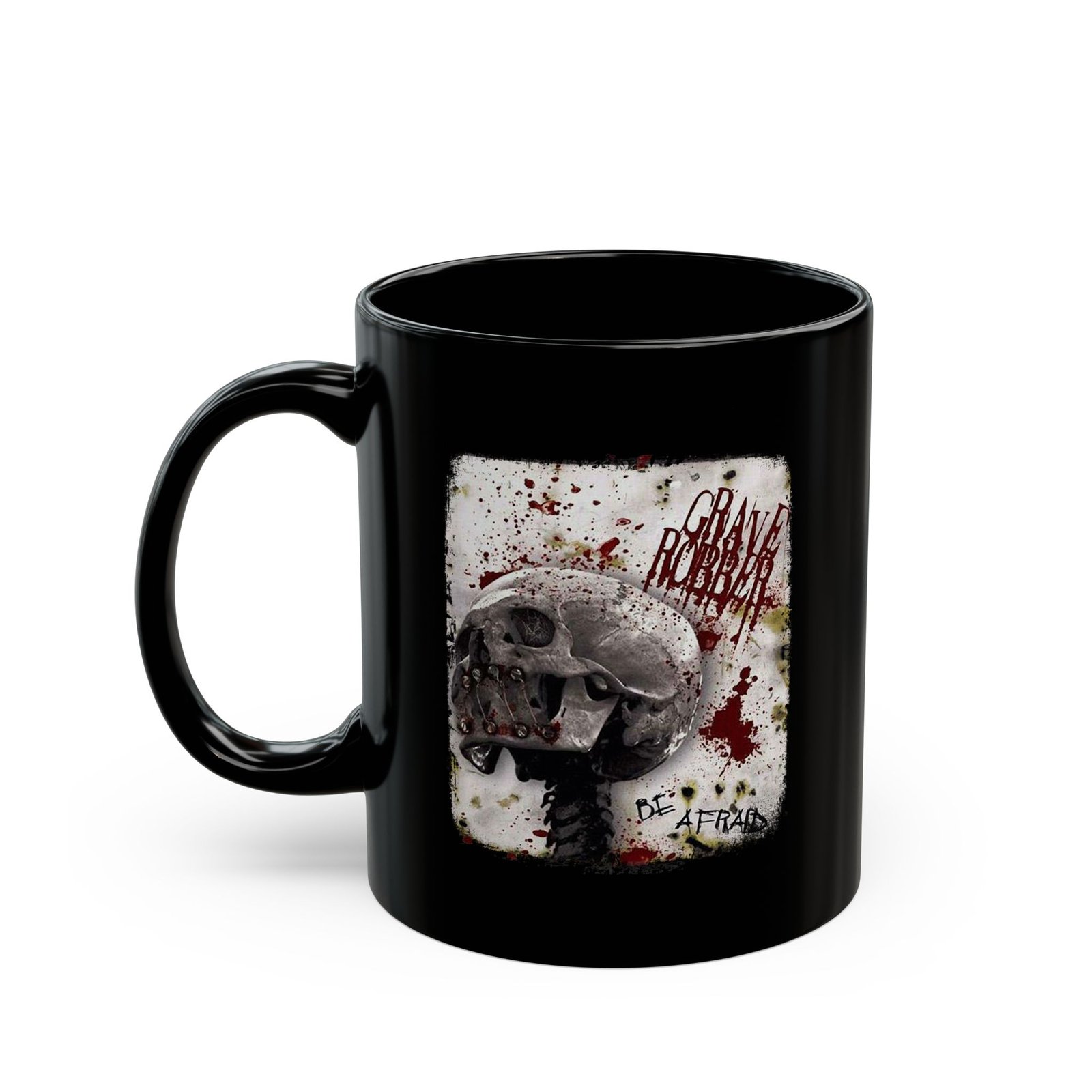 Grave Robber - Be Afraid Skull Version 11oz Black Mugs