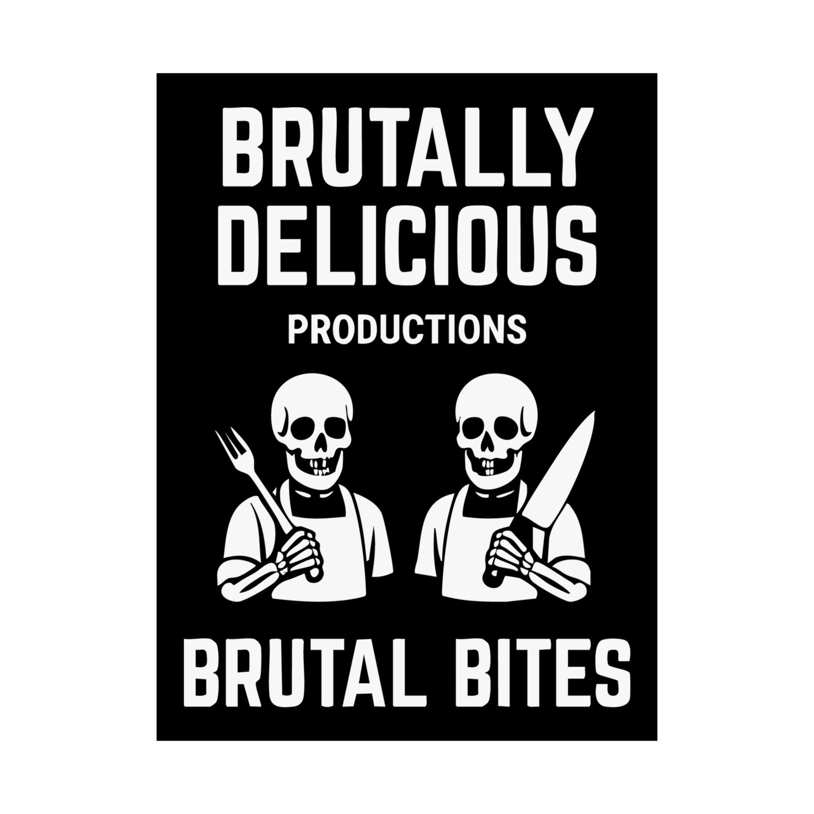 Brutally Delicious Productions - Brutal Bites Poster Prints (210gsm)