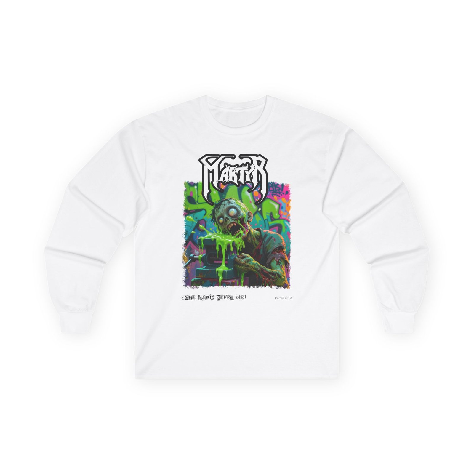 Martyr - Some Things Never Die Long Sleeve Tshirt