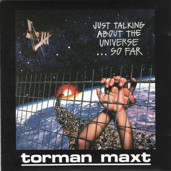 Torman Maxt - Just Talking About The Universe...So Far - CD (LB1)
