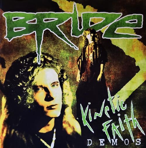 Bride - Kinetic Faith Demos - Legends Remastered - CD - Sealed (LB1)