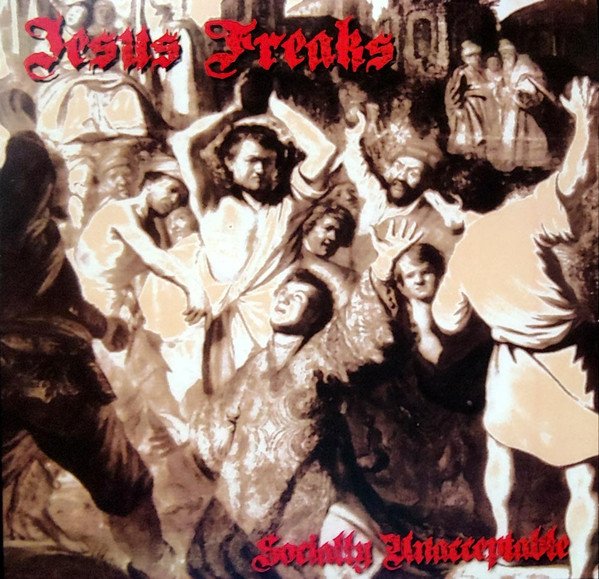 Jesus Freaks - Socially Unacceptable - CD - Sealed (LB1)
