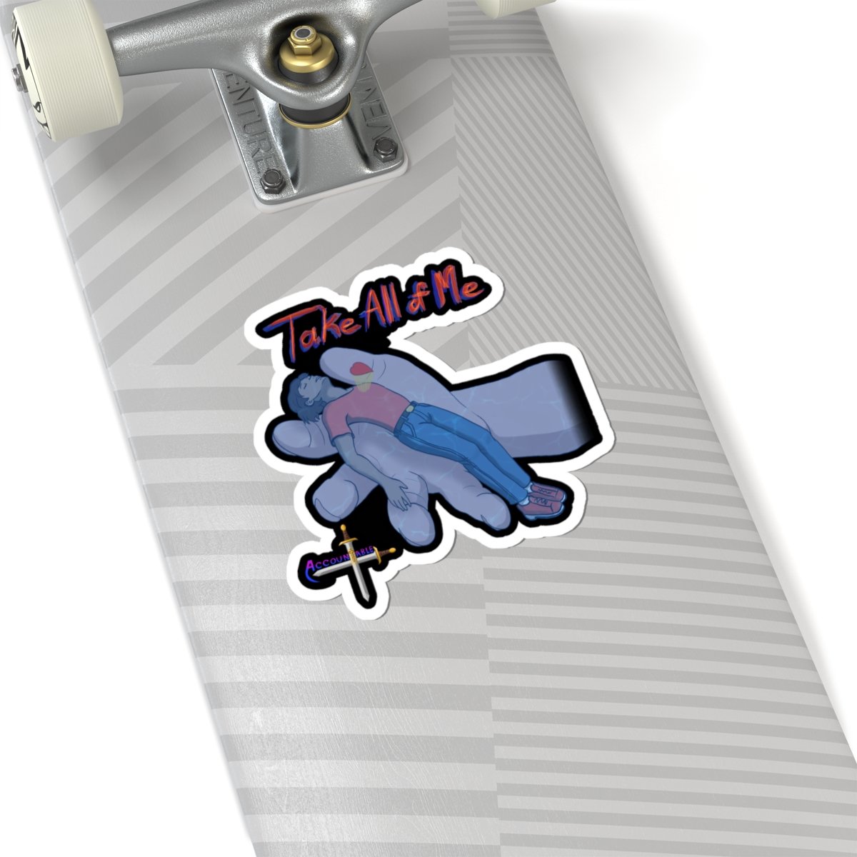 Accountable - Take All Of Me Die Cut Stickers