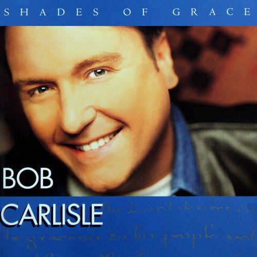 Bob Carlisle - Shades of Grace CD (LB2)