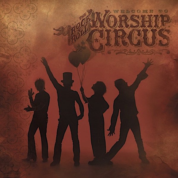 The Rock 'n' Roll Worship Circus – Welcome To The Rock 'n' Roll Worship Circus CD (LB2)