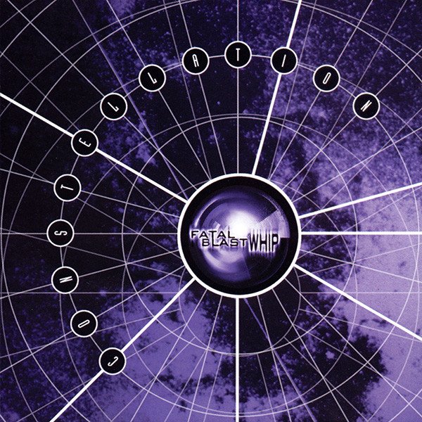 Fatal Blast Whip - Constellation CD (FG1)
