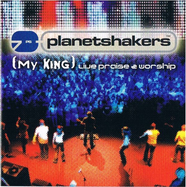 Planetshakers - (My King) Live Praise & Worship CD (FG1)