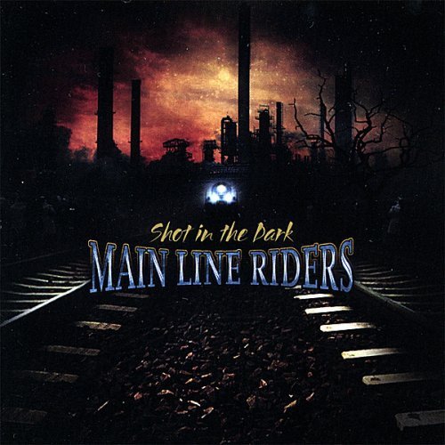 Main Line Riders - Shot In The Dark CD (LB2)