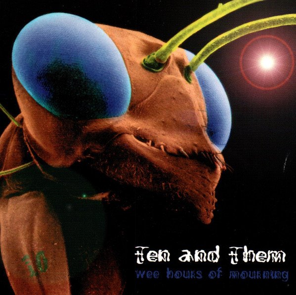 Ten and Them - Wee Hours of Mourning CD (FG2)