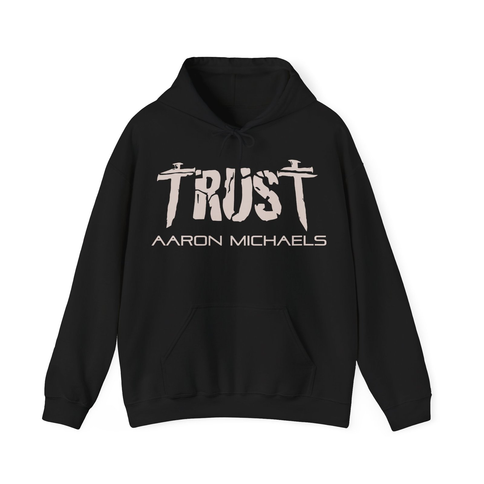 Aaron Michaels - Trust Pullover Hooded Sweatshirt