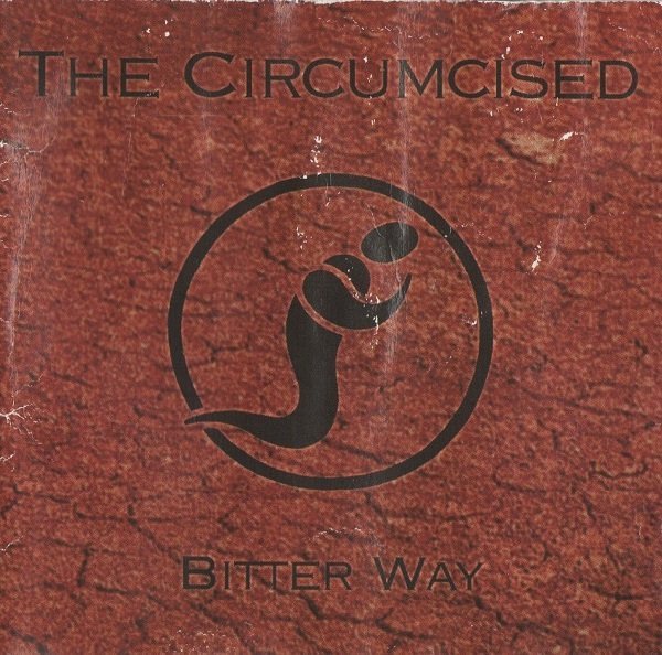 The Circumcised - Bitter Way CD (LB2