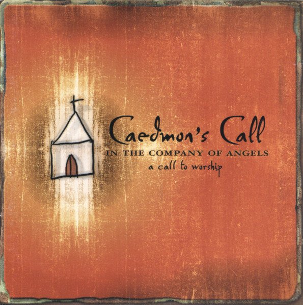 Caedmon's Call - In The Company of Angels: A Call To Worship CD (FG2)