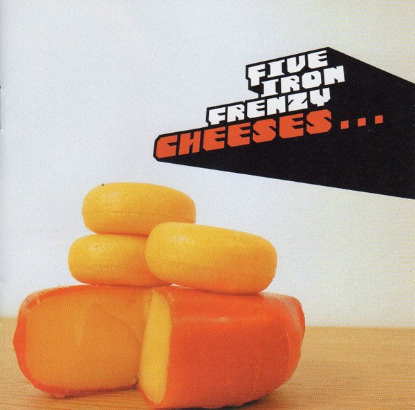 Five Iron Frenzy - Cheeses CD (FG2)