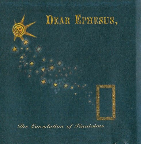 Dear Ephesus - The Consolation of Pianissimo CD (FG2)
