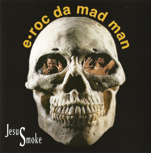 E-Roc Da Mad Man - Jesu Smoke CD (FG2)