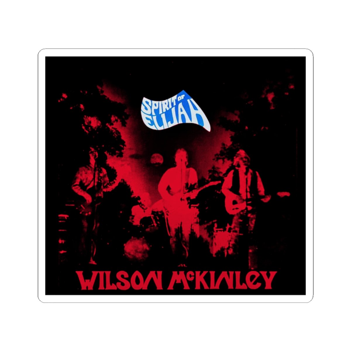 Wilson McKinley - Spirit Of Elijah Die Cut Stickers - Image 4