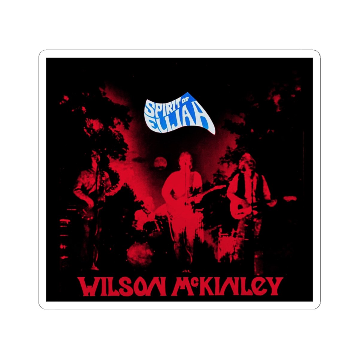 Wilson McKinley - Spirit Of Elijah Die Cut Stickers - Image 10
