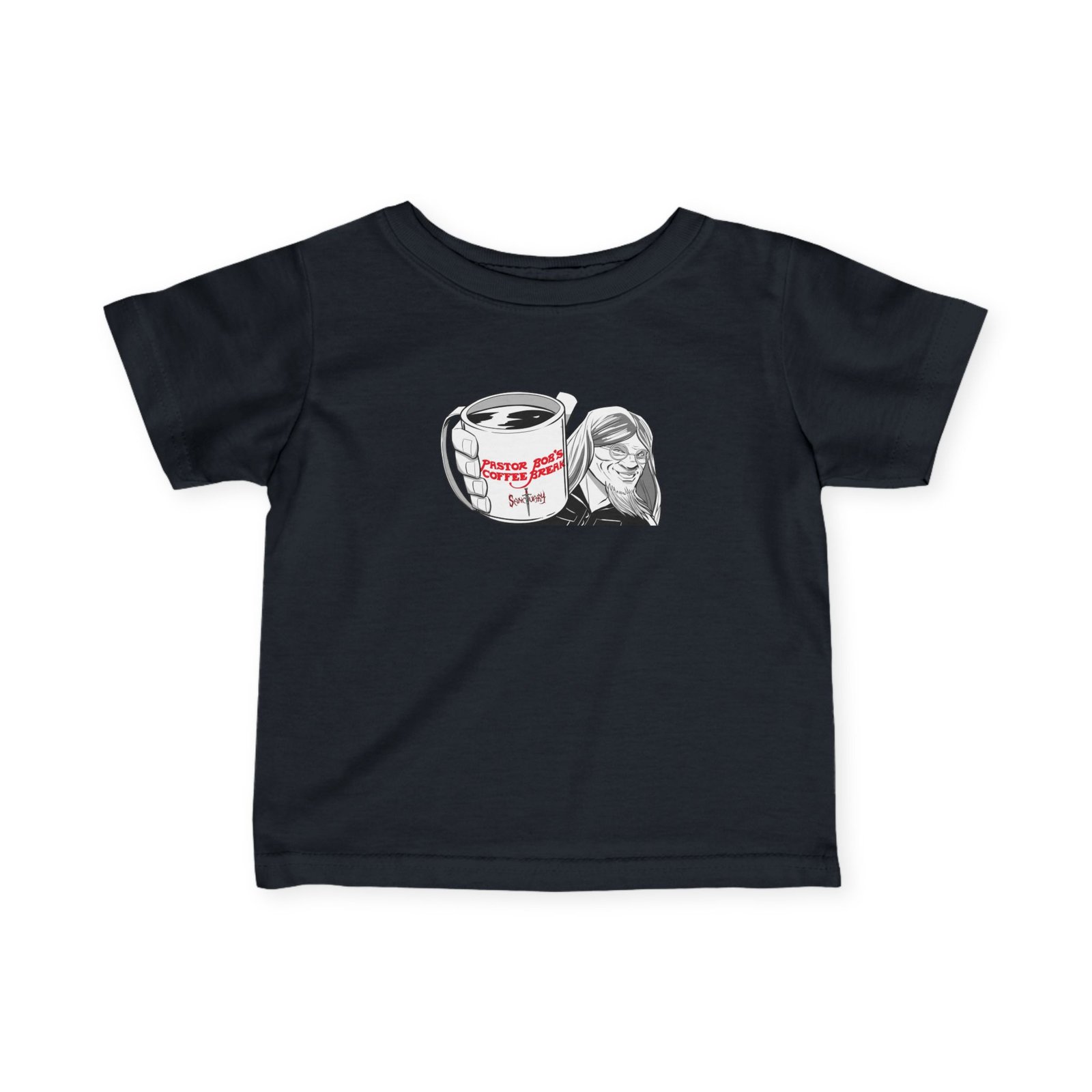 Sanctuary International - Pastor Bob's Coffee Break Infant Short Sleeve Tshirt
