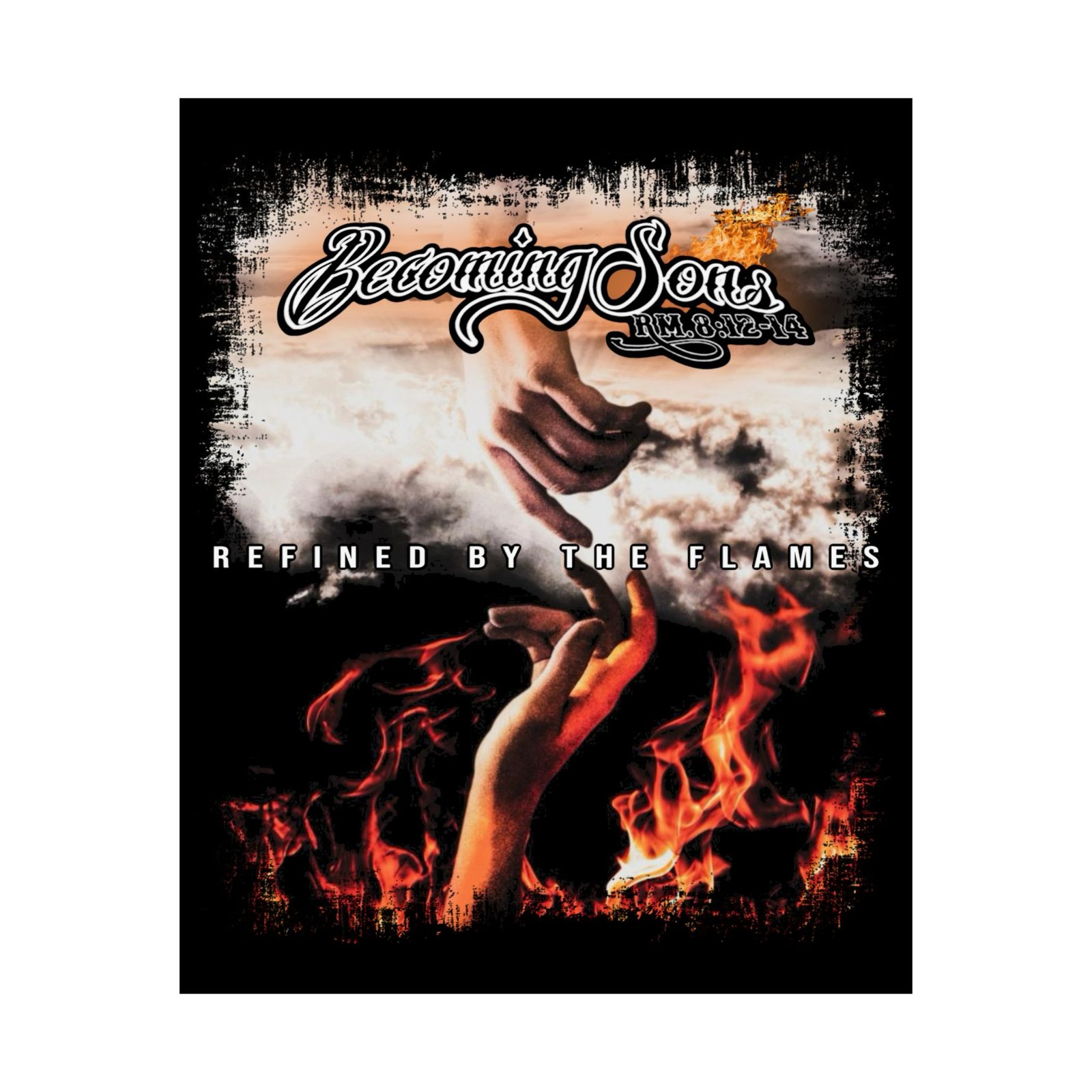Becoming Sons - Refined By The Flames Poster Prints (210gsm)