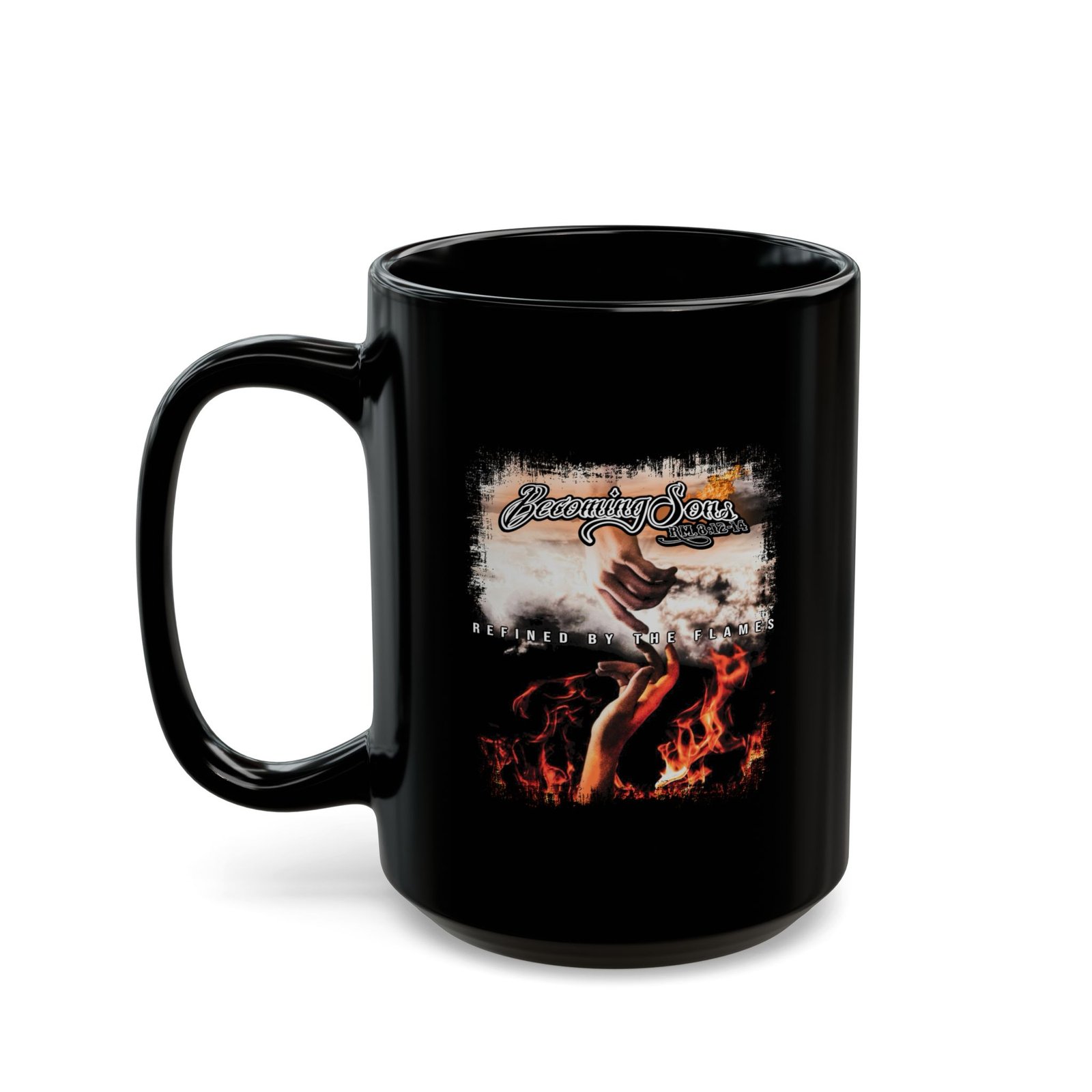 Becoming Sons - Refined By The Flames Black Mug (11oz, 15oz)