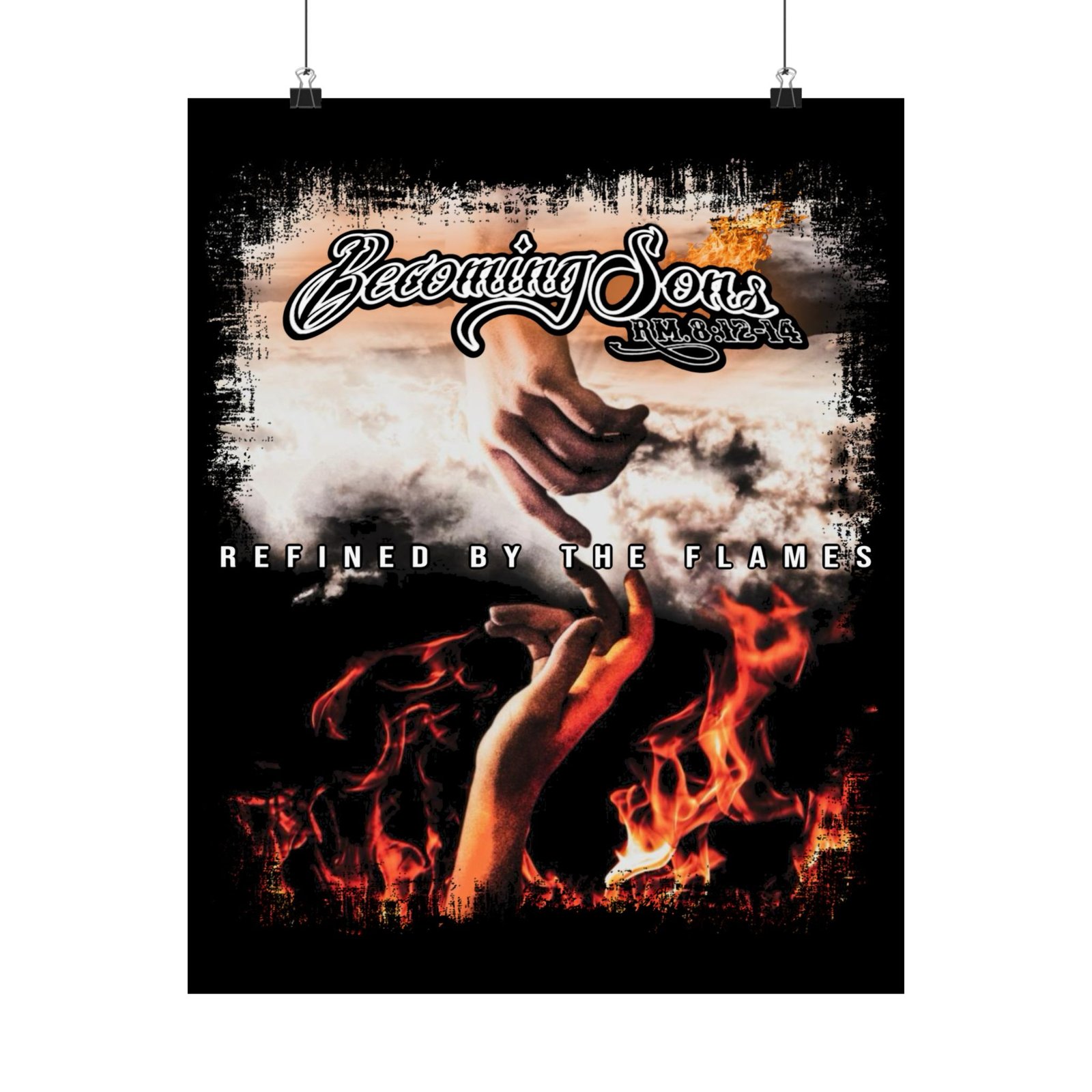 Becoming Sons - Refined By The Flames Poster Prints (210gsm) - Image 14