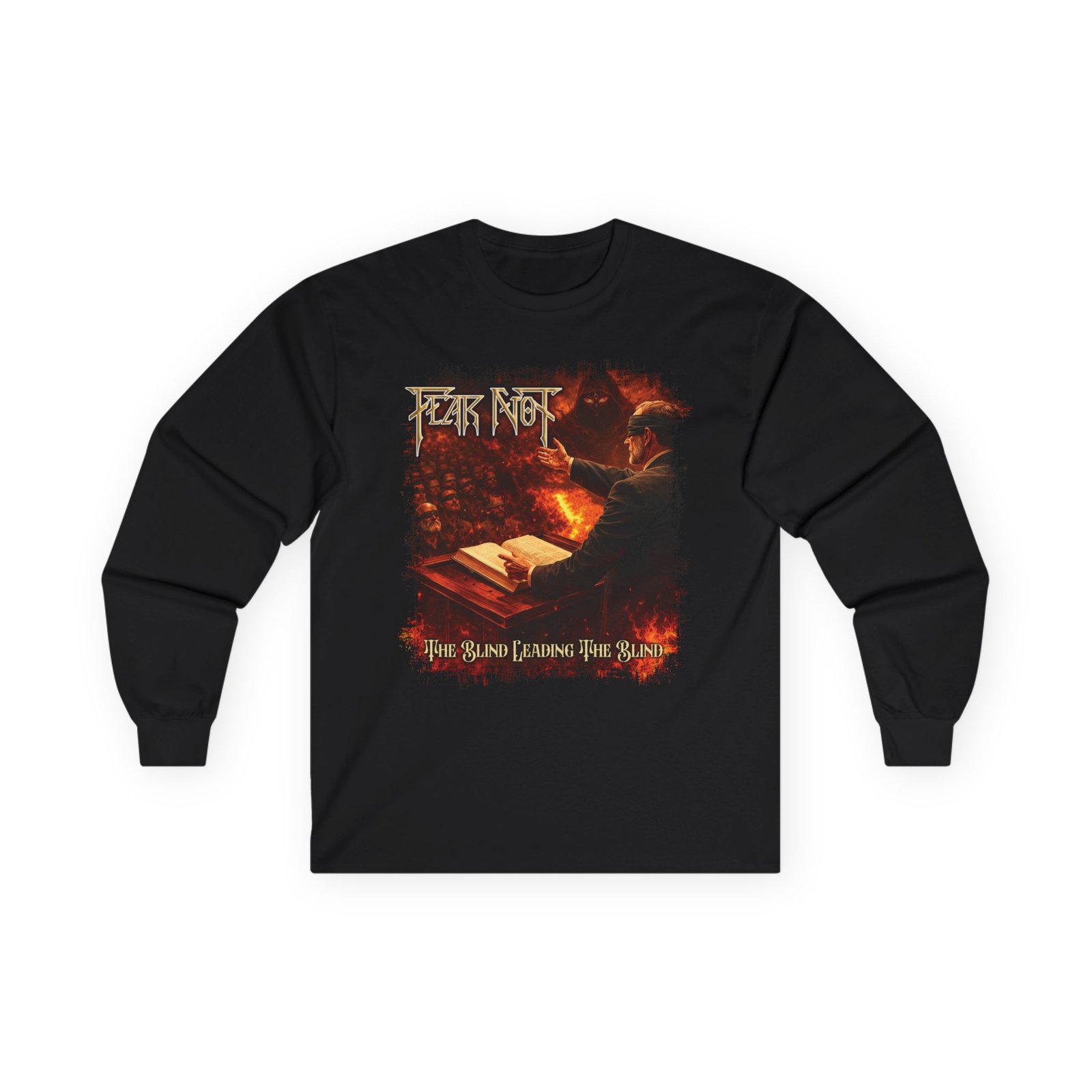 Fear Not - The Blind Leading The Blind Long Sleeve Tshirt