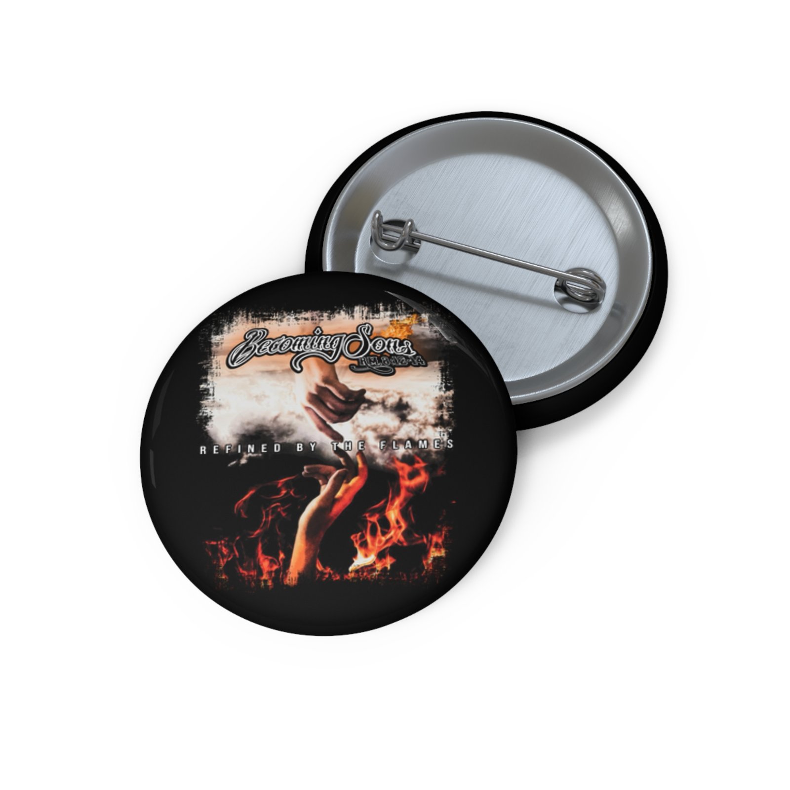 Becoming Sons - Refined By The Flames Pin Buttons