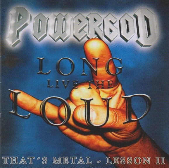 Powergod - Long Live the Loud CD 2005 MAS CD0369 (FG3)
