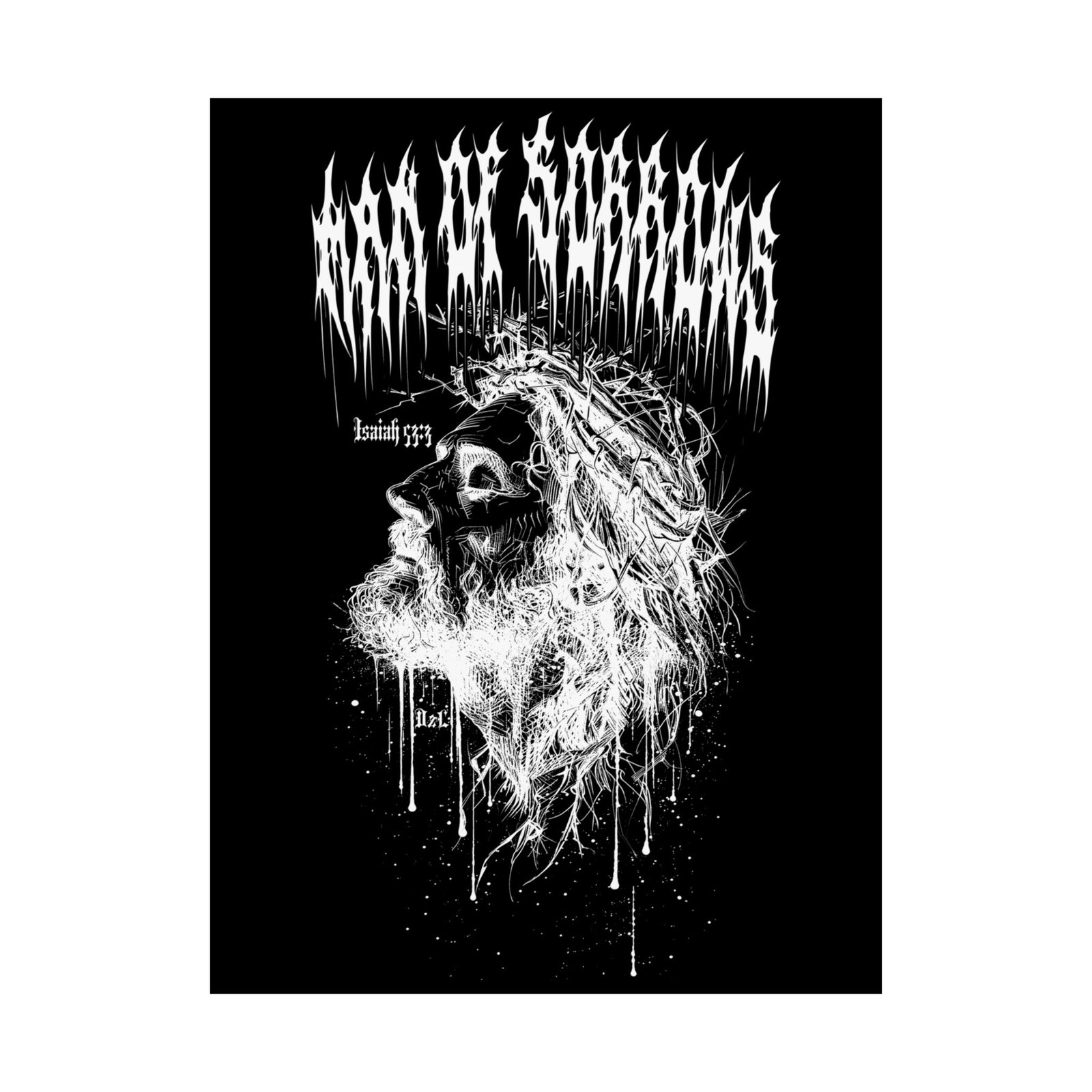 Deathcore2lifecore - Man Of Sorrows Poster Prints (210gsm)