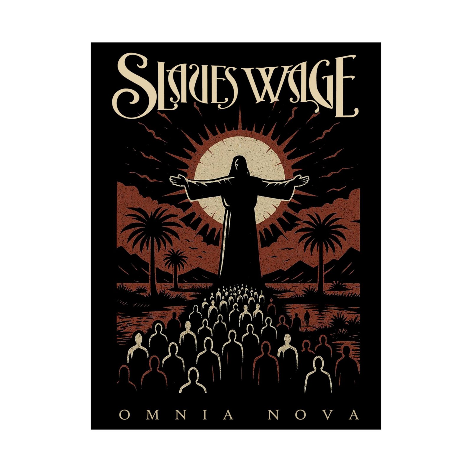 Slaves Wage - Omnia Nova II Poster Prints (210gsm)