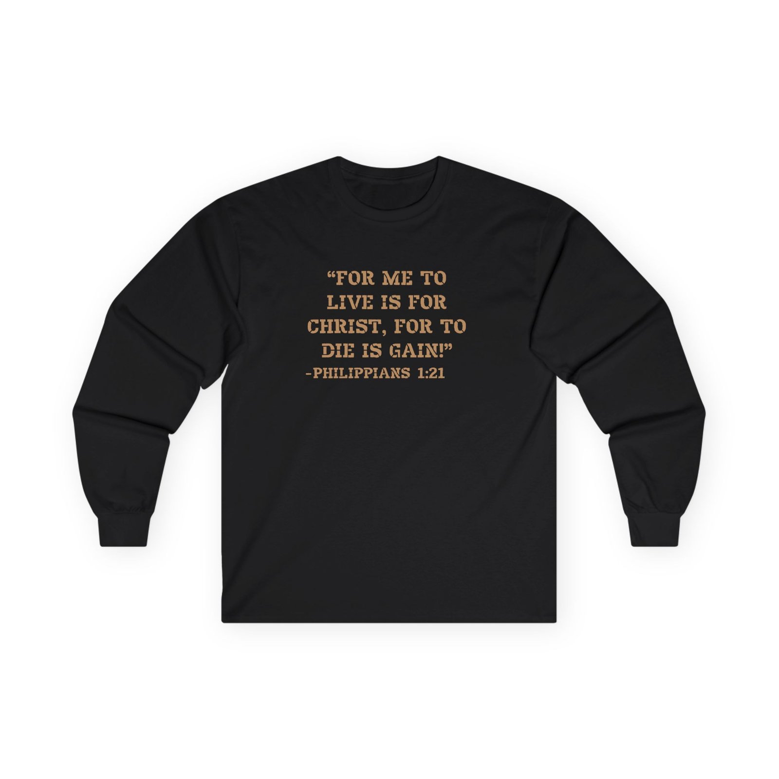 Miles Christianus - For Me To Live Is For Christ For To Die Is Gain Long Sleeve Tshirt