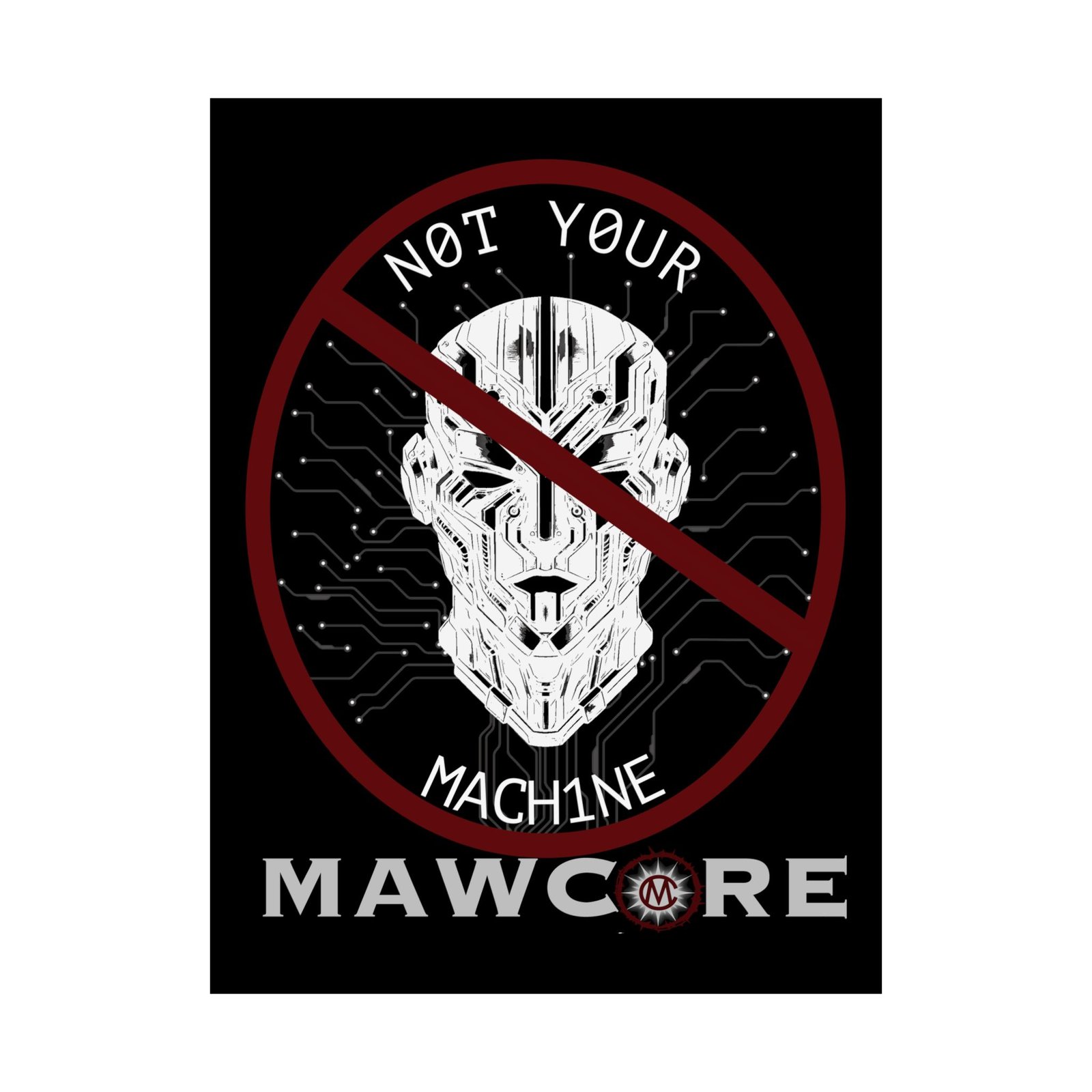 Mawcore - Not Your Machine Poster Prints (210gsm)