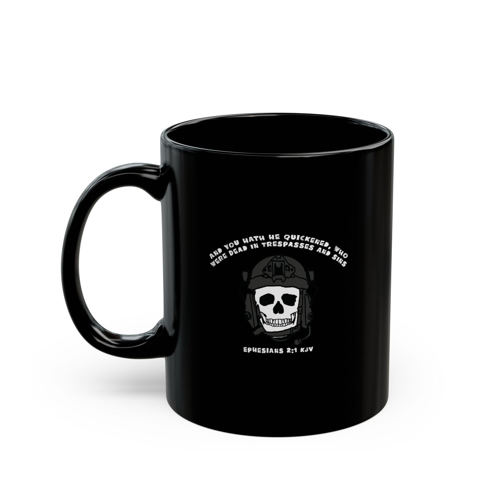 Miles Christianus - And You Hath He Quickened 11oz Black Mugs