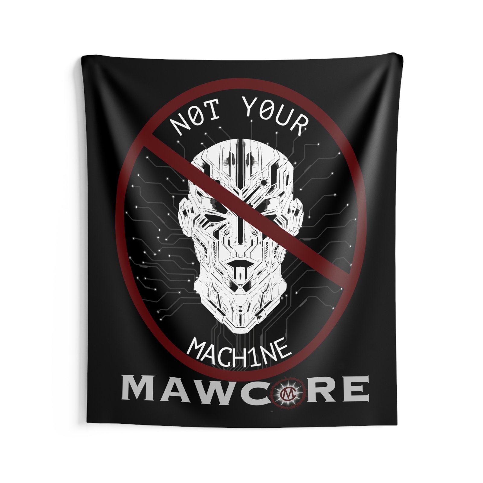 Mawcore - Not Your Machine Indoor Wall Tapestries