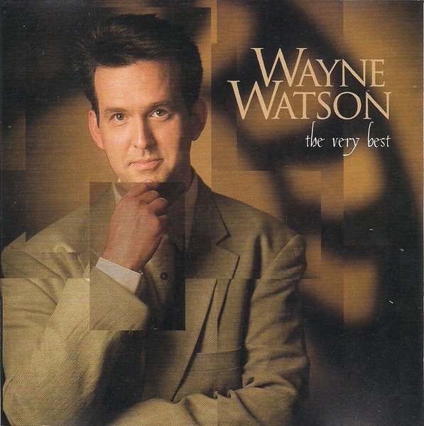 Wayne Watson - The Very Best CD 1995 Word Records 7019643604 (FG3)